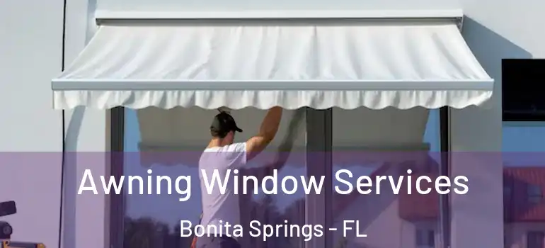  Awning Window Services Bonita Springs - FL