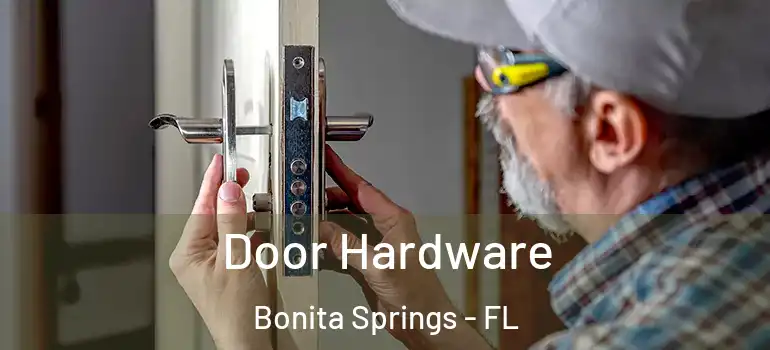  Door Hardware Bonita Springs - FL