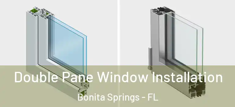  Double Pane Window Installation Bonita Springs - FL