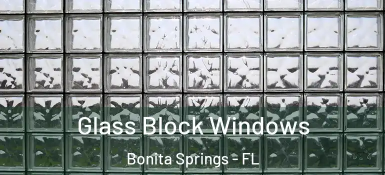  Glass Block Windows Bonita Springs - FL