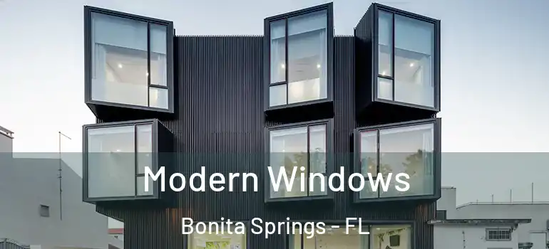  Modern Windows Bonita Springs - FL