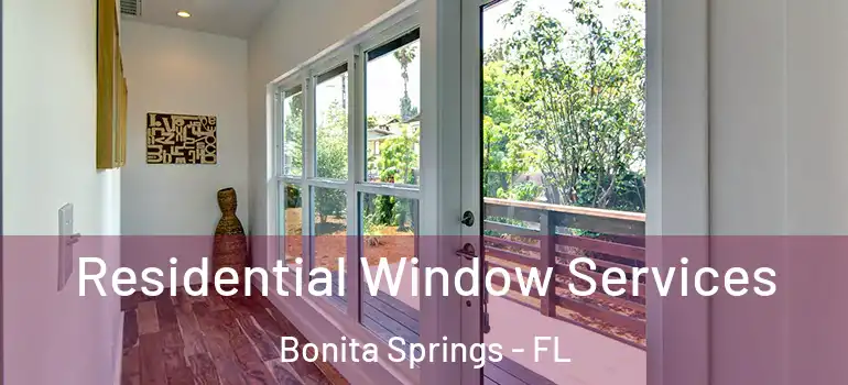 Residential Window Services Bonita Springs - FL