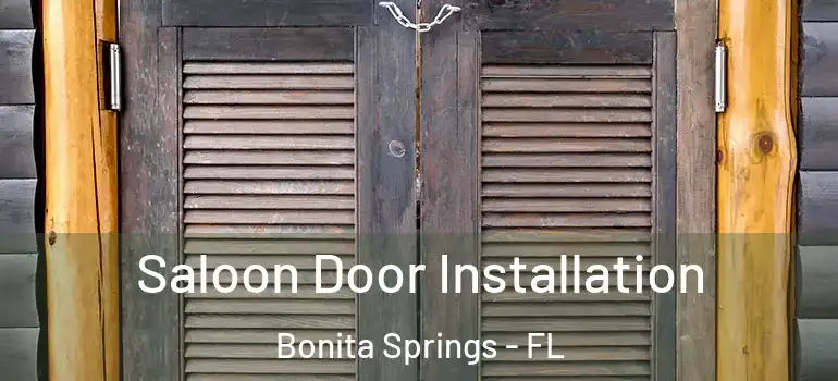  Saloon Door Installation Bonita Springs - FL