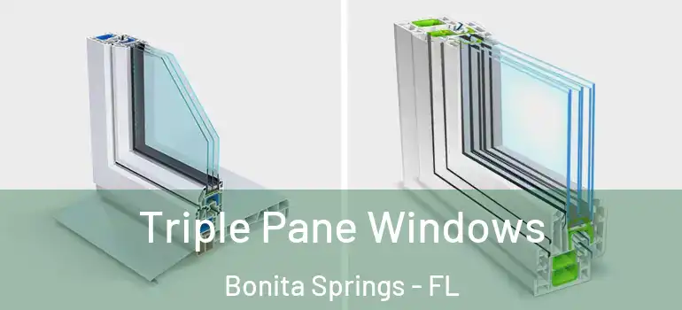 Triple Pane Windows Bonita Springs - FL