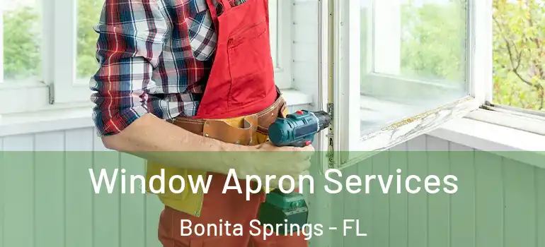  Window Apron Services Bonita Springs - FL