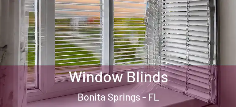  Window Blinds Bonita Springs - FL