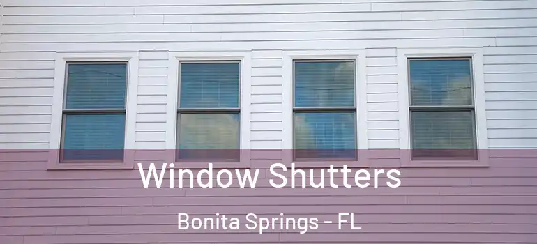  Window Shutters Bonita Springs - FL